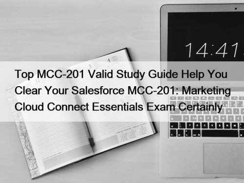 Top MCC-201 Valid Study Guide Help You Clear ...