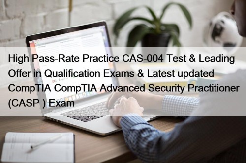 High Pass-Rate Practice CAS-004 Test & Leading Offer ...