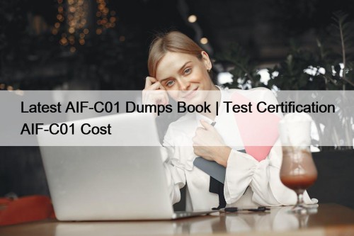 Latest AIF-C01 Dumps Book | Test Certification AIF-C01 ...