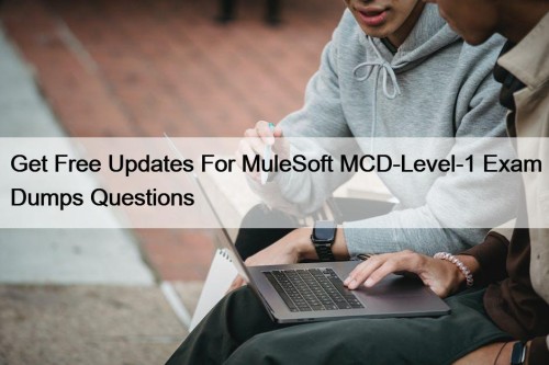 Get Free Updates For MuleSoft MCD-Level-1 Exam Dumps ...